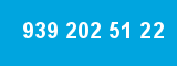 939 202 51 22